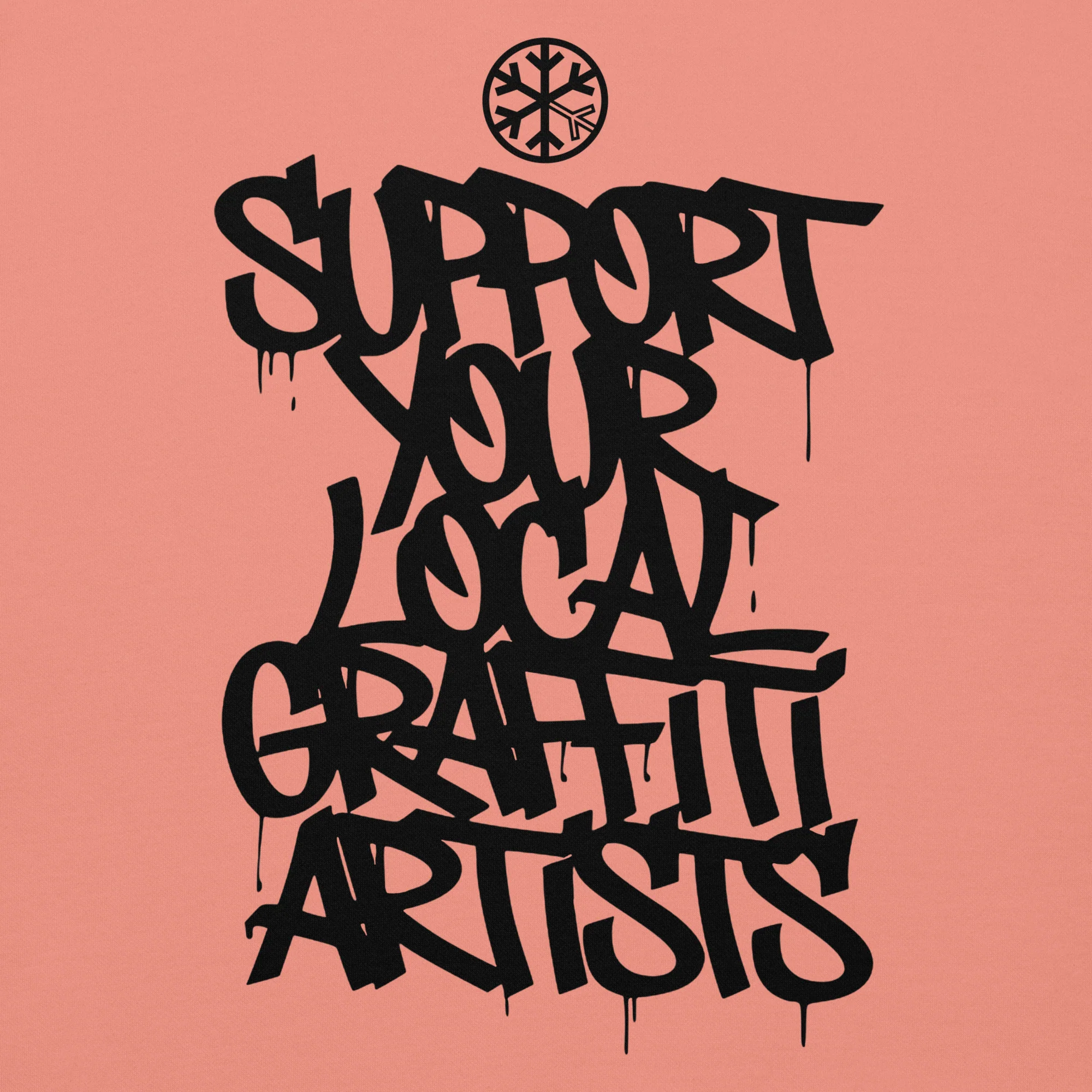 Support Your Local Graffiti Artists Sweatshirt - Image 38