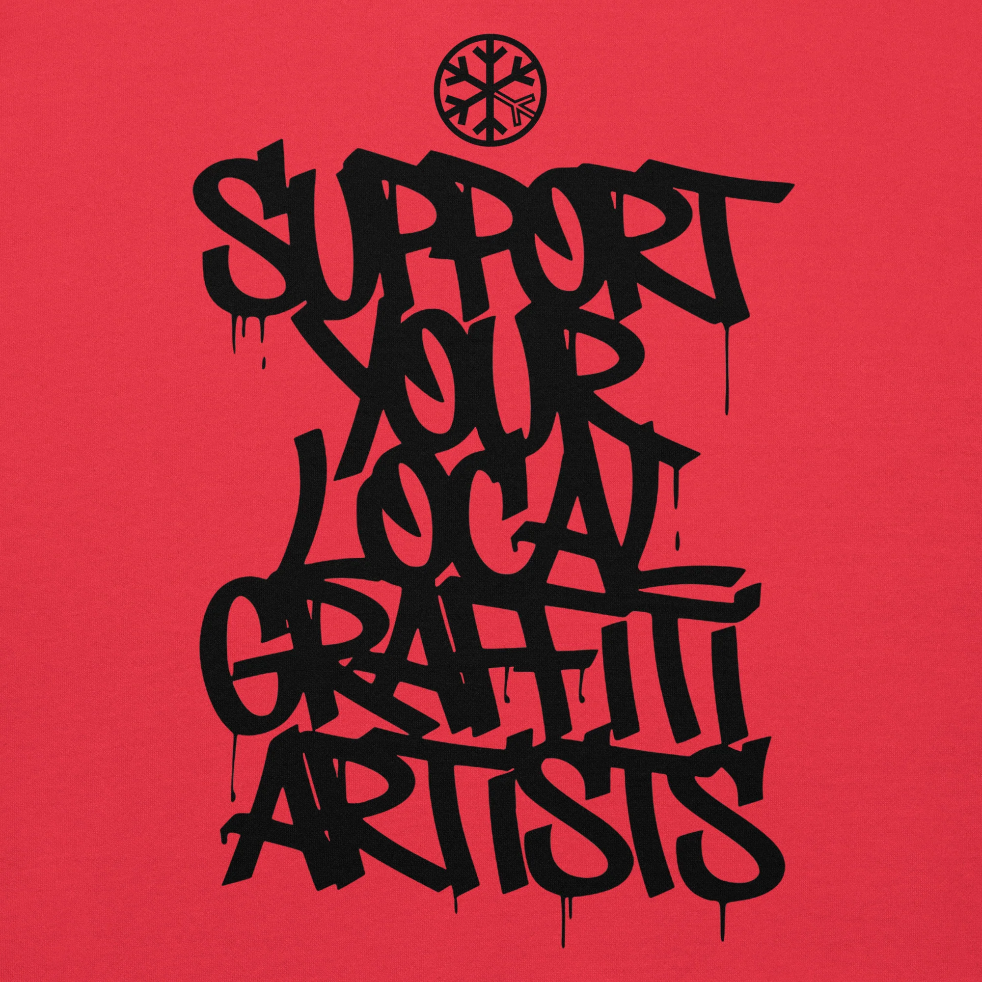 Support Your Local Graffiti Artists Sweatshirt - Image 44