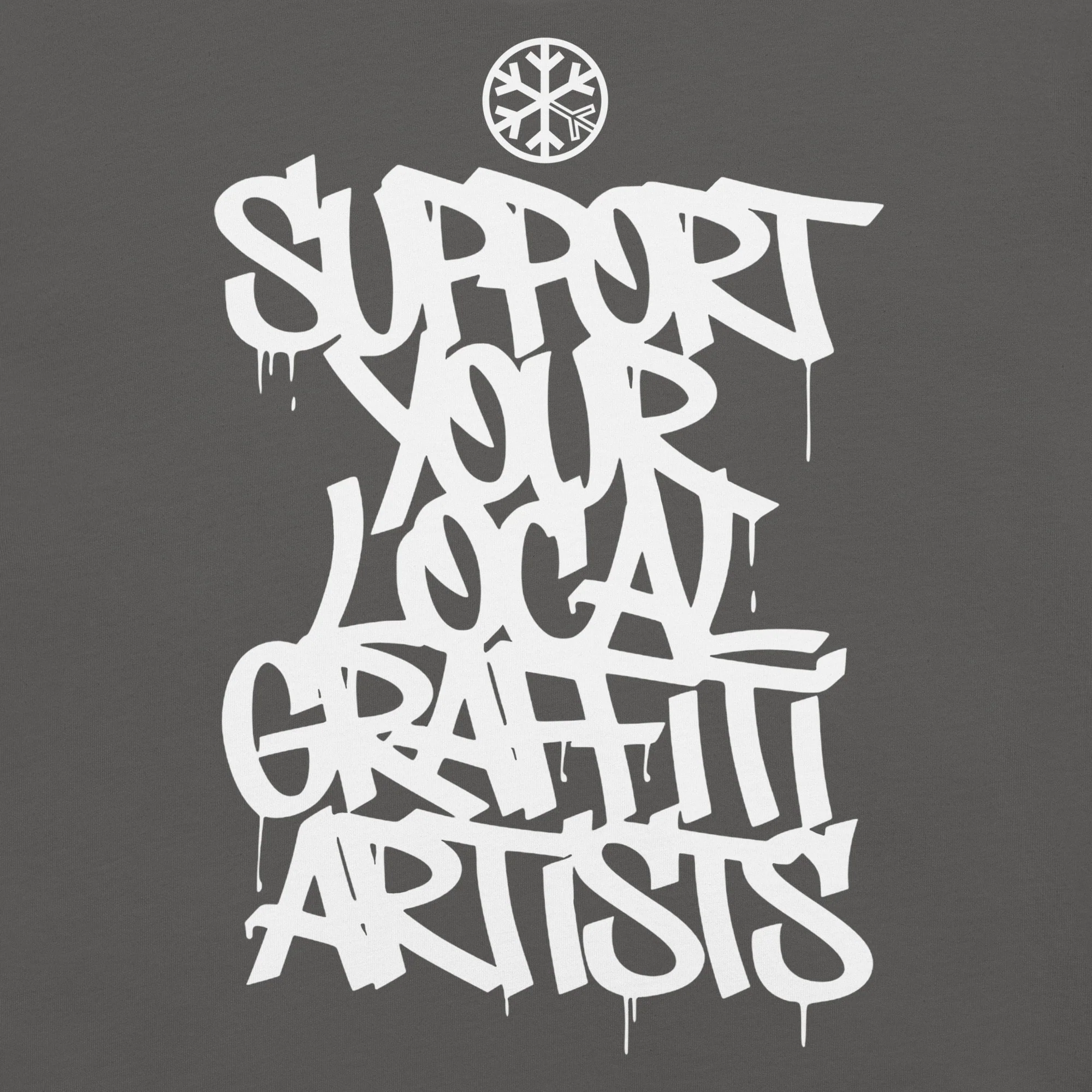 Support Your Local Graffiti Artists Tee - Image 33