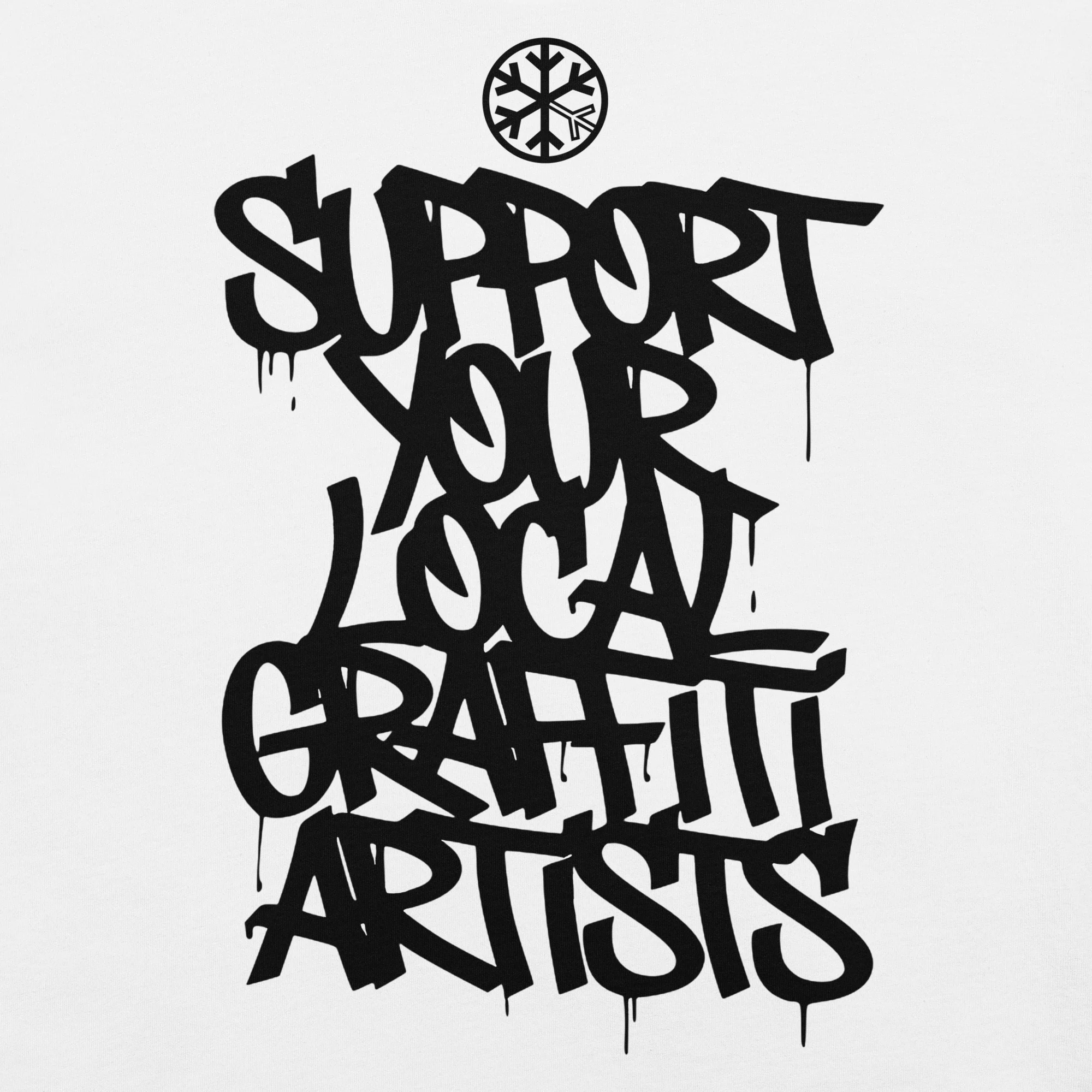Support Your Local Graffiti Artists Tee - Image 39