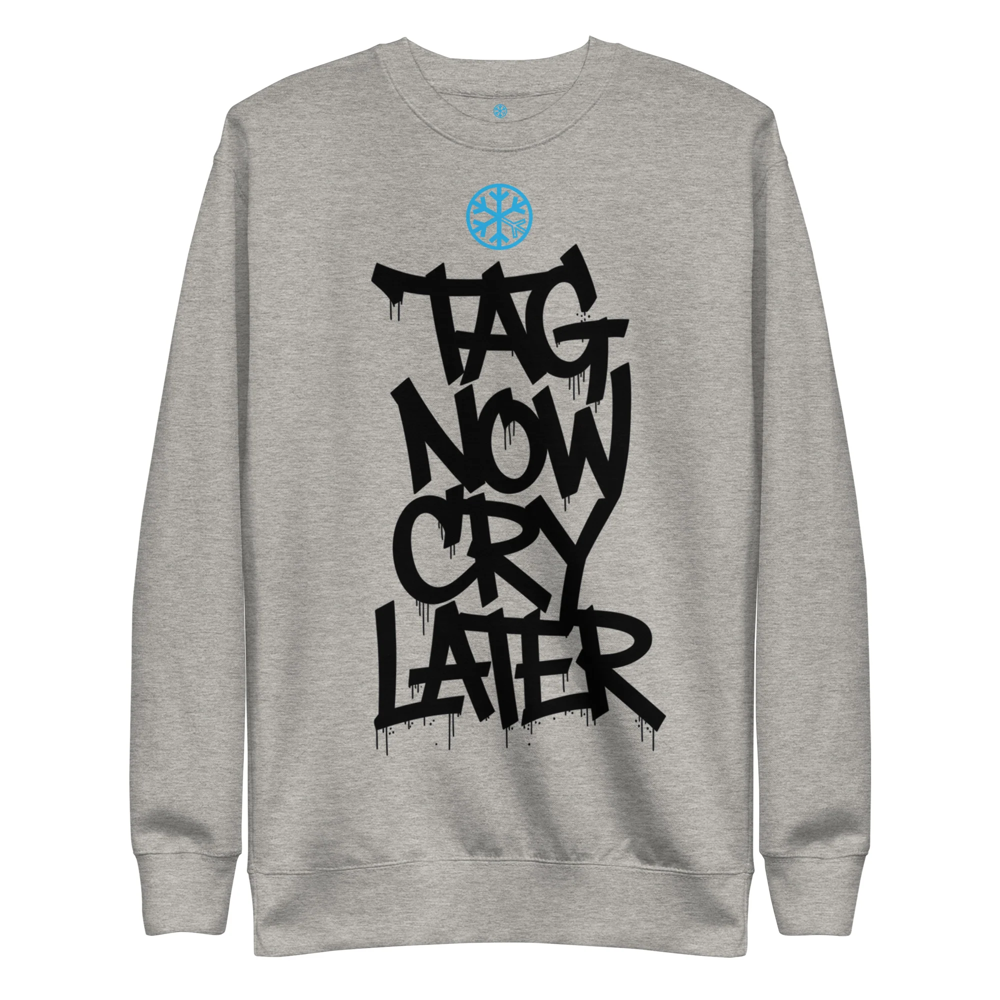 Tag Now Cry Later Graffiti Tag Sweatshirt - Image 13