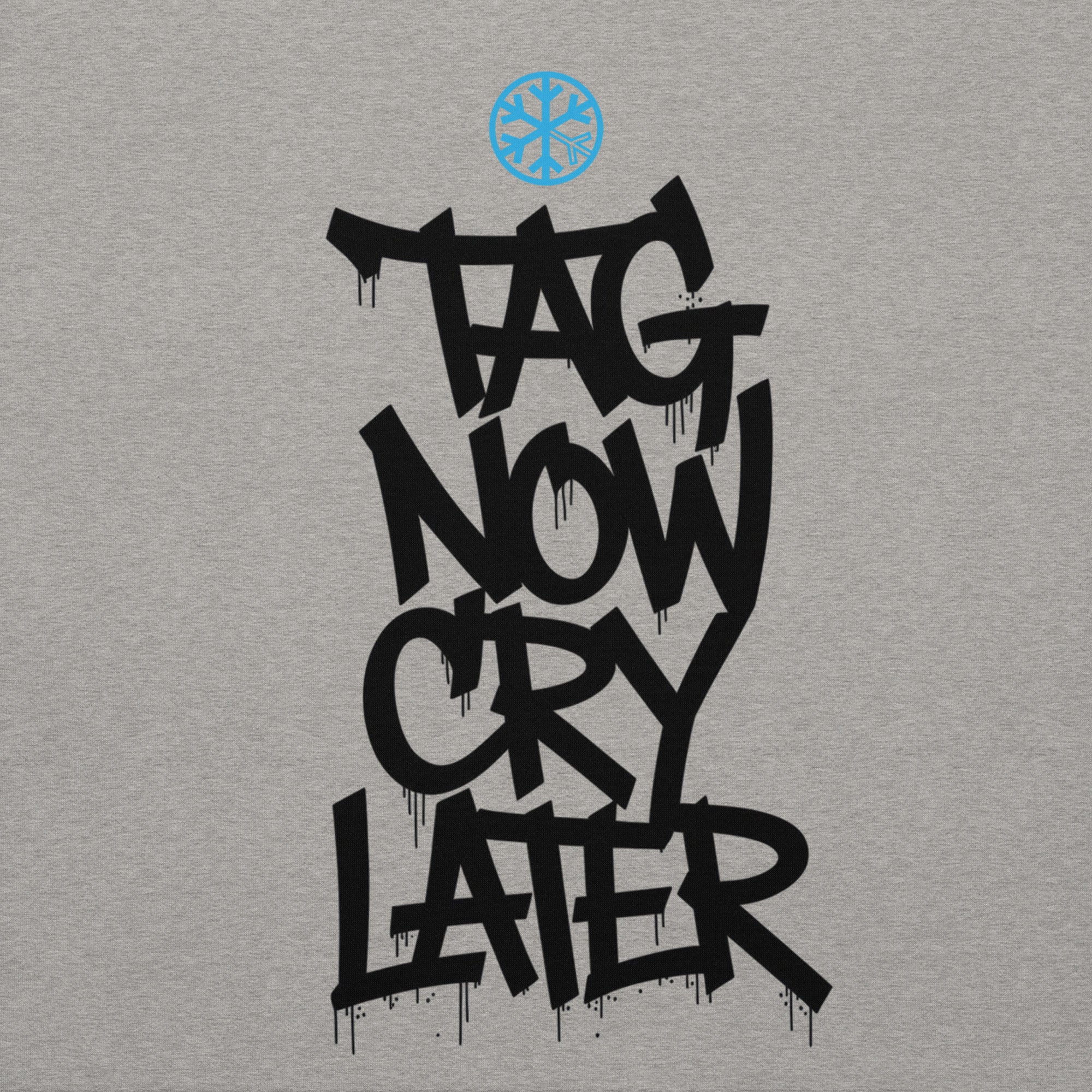 Tag Now Cry Later Graffiti Tag Sweatshirt - Image 14
