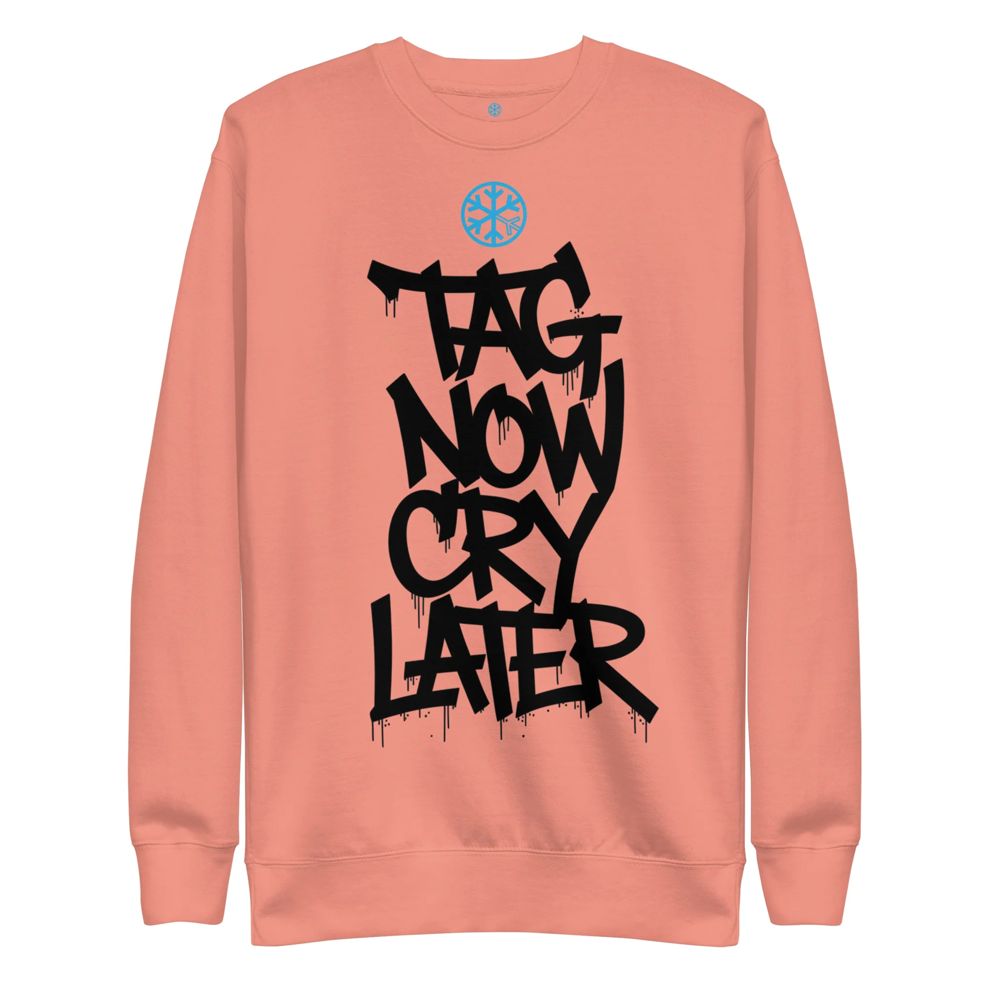 Tag Now Cry Later Graffiti Tag Sweatshirt - Image 19