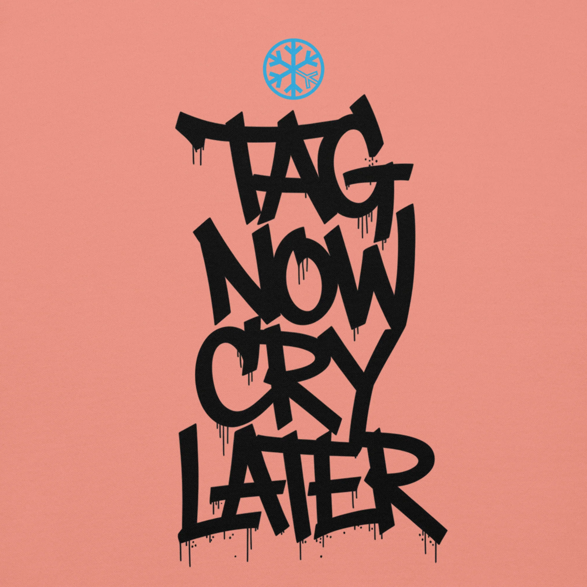 Tag Now Cry Later Graffiti Tag Sweatshirt - Image 20