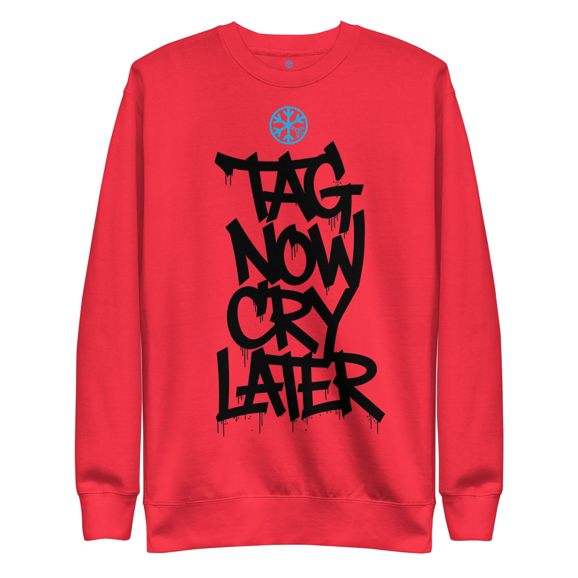 Tag Now Cry Later Graffiti Tag Sweatshirt - Image 25