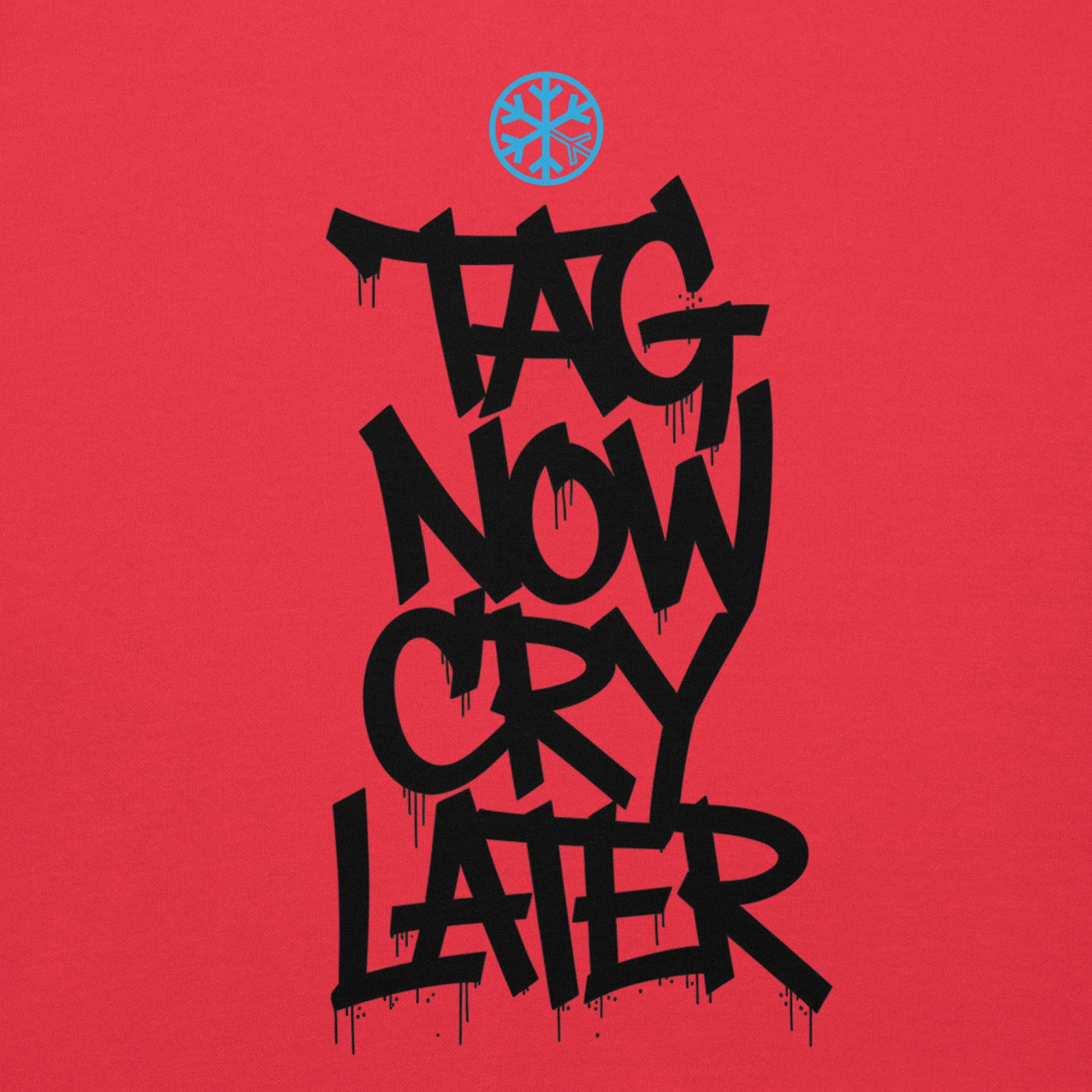 Tag Now Cry Later Graffiti Tag Sweatshirt - Image 26