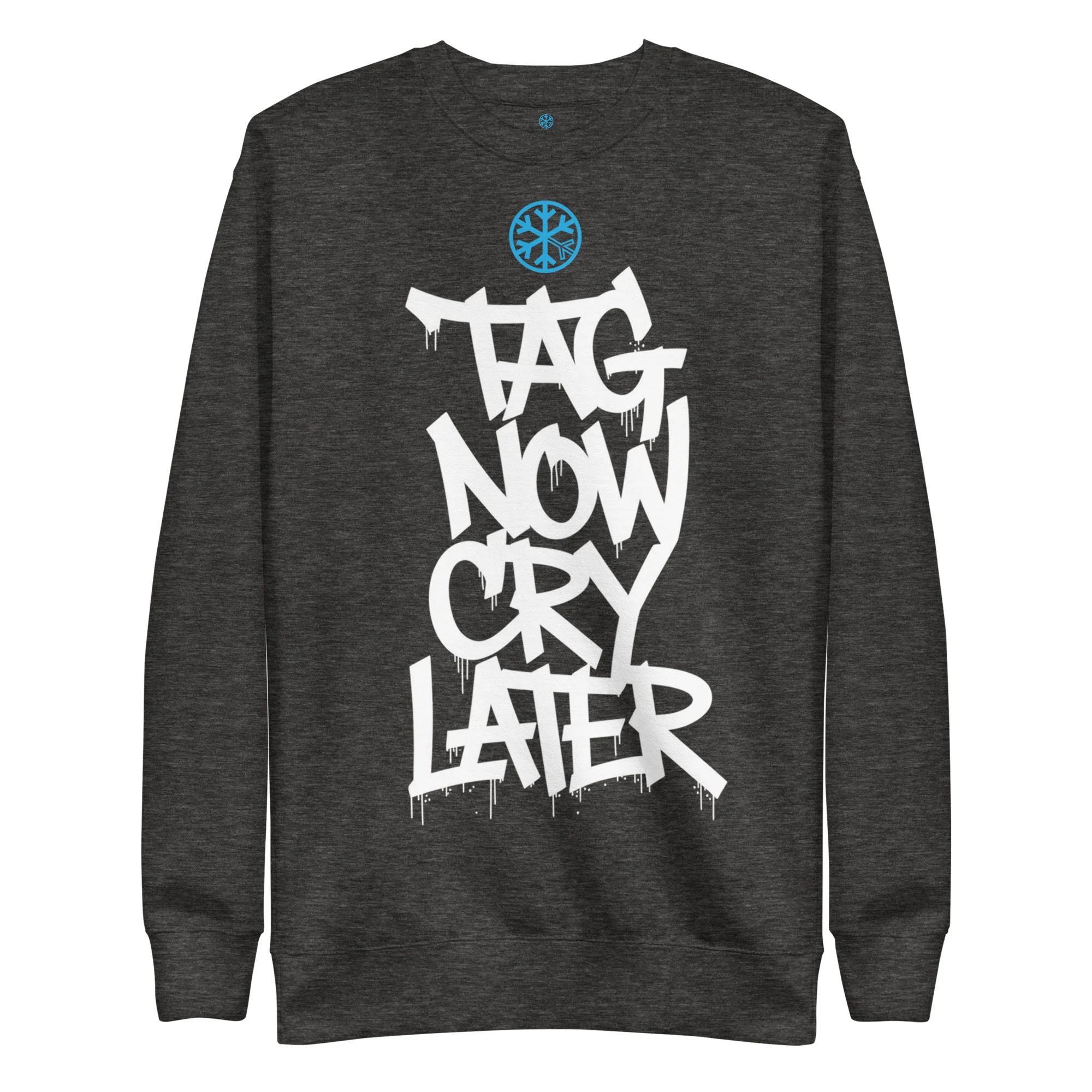 Tag Now Cry Later Graffiti Tag Sweatshirt - Image 37