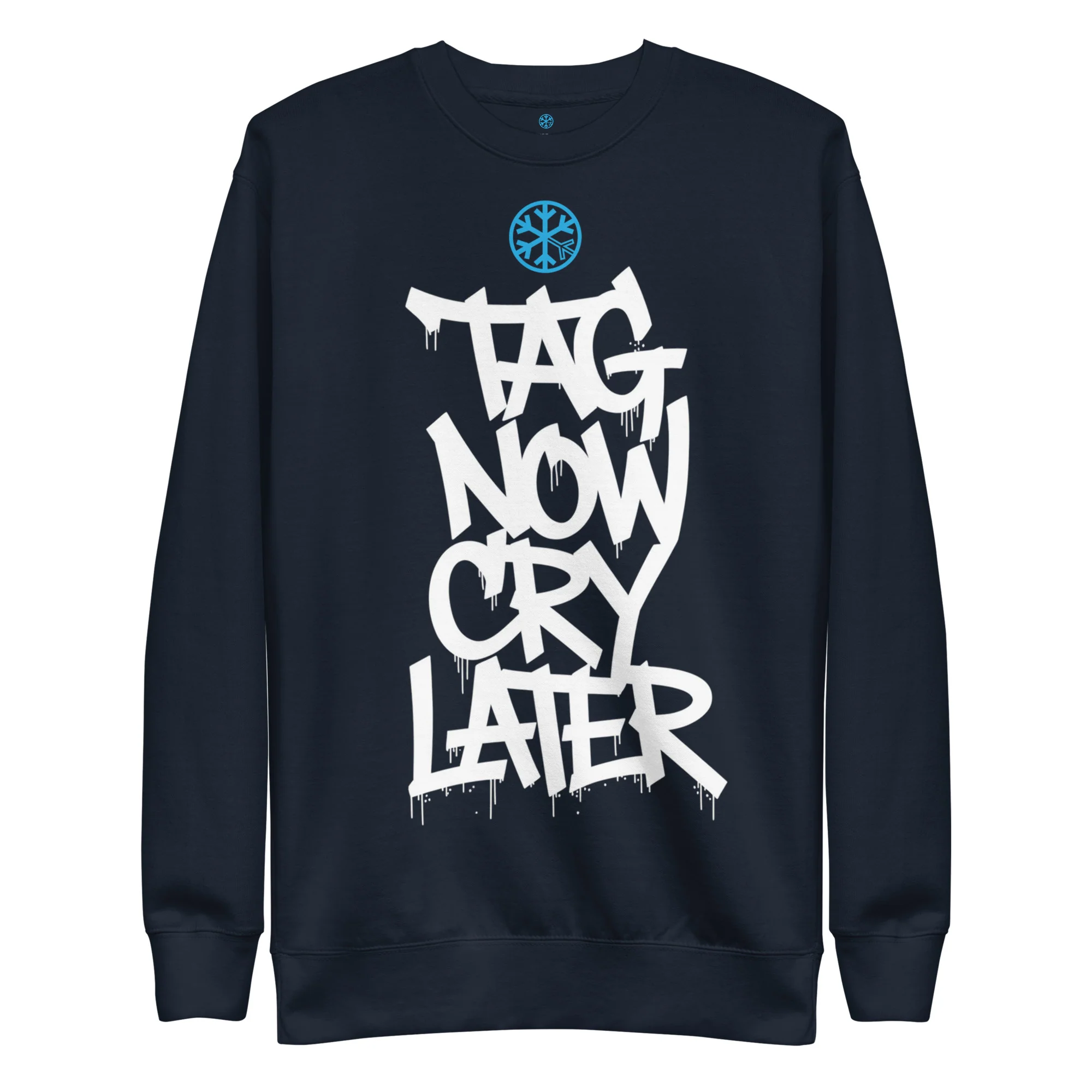 Tag Now Cry Later Graffiti Tag Sweatshirt - Image 43