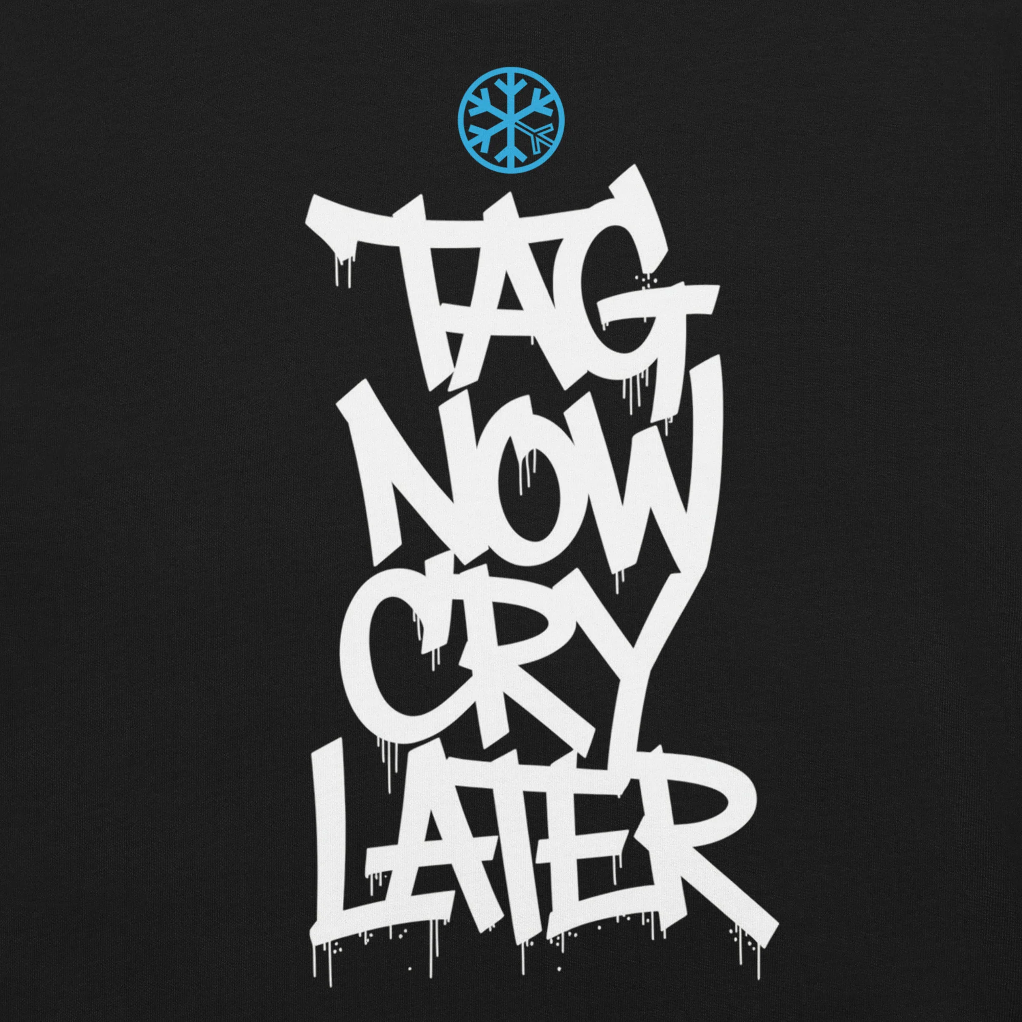 Tag Now Cry Later Graffiti Tag Tee - Image 33