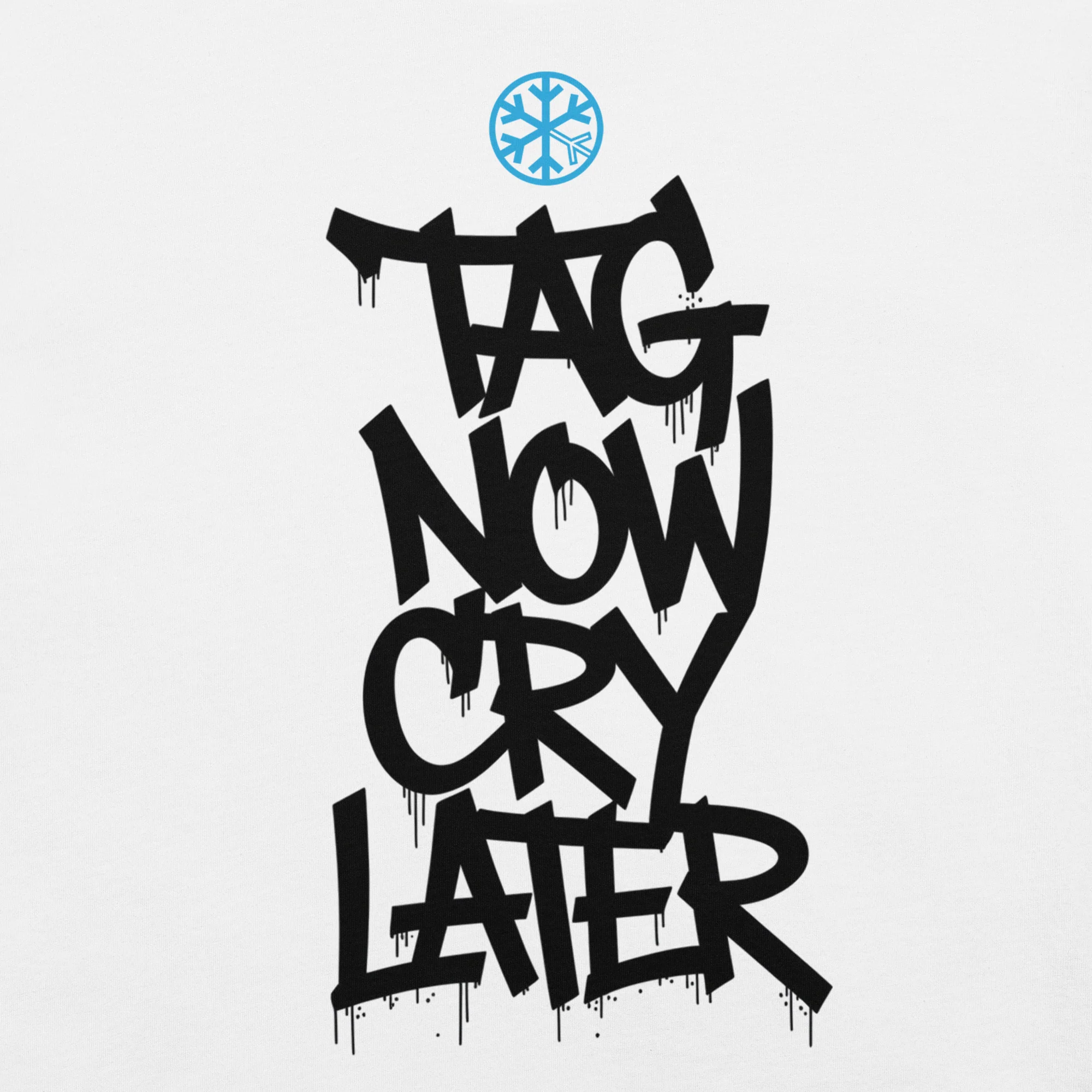 Tag Now Cry Later Graffiti Tag Tee - Image 39