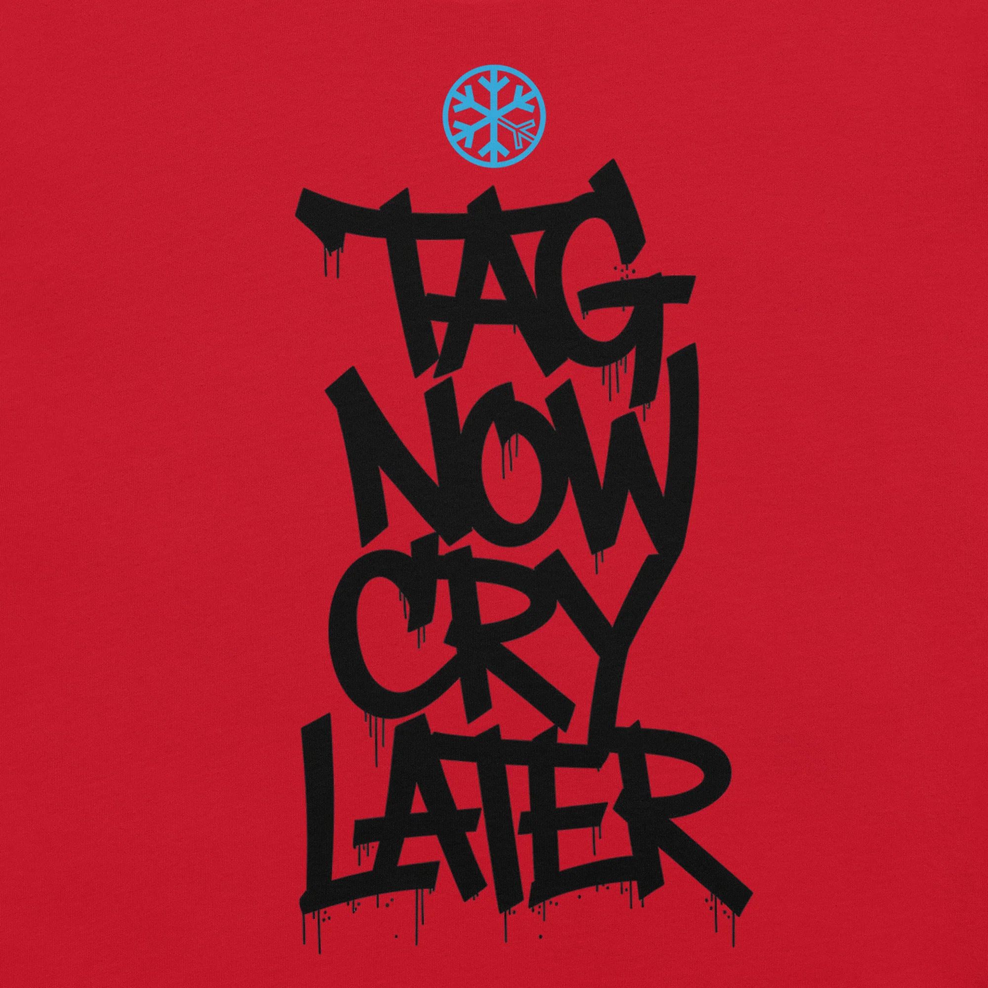 Tag Now Cry Later Graffiti Tag Tee - Image 9