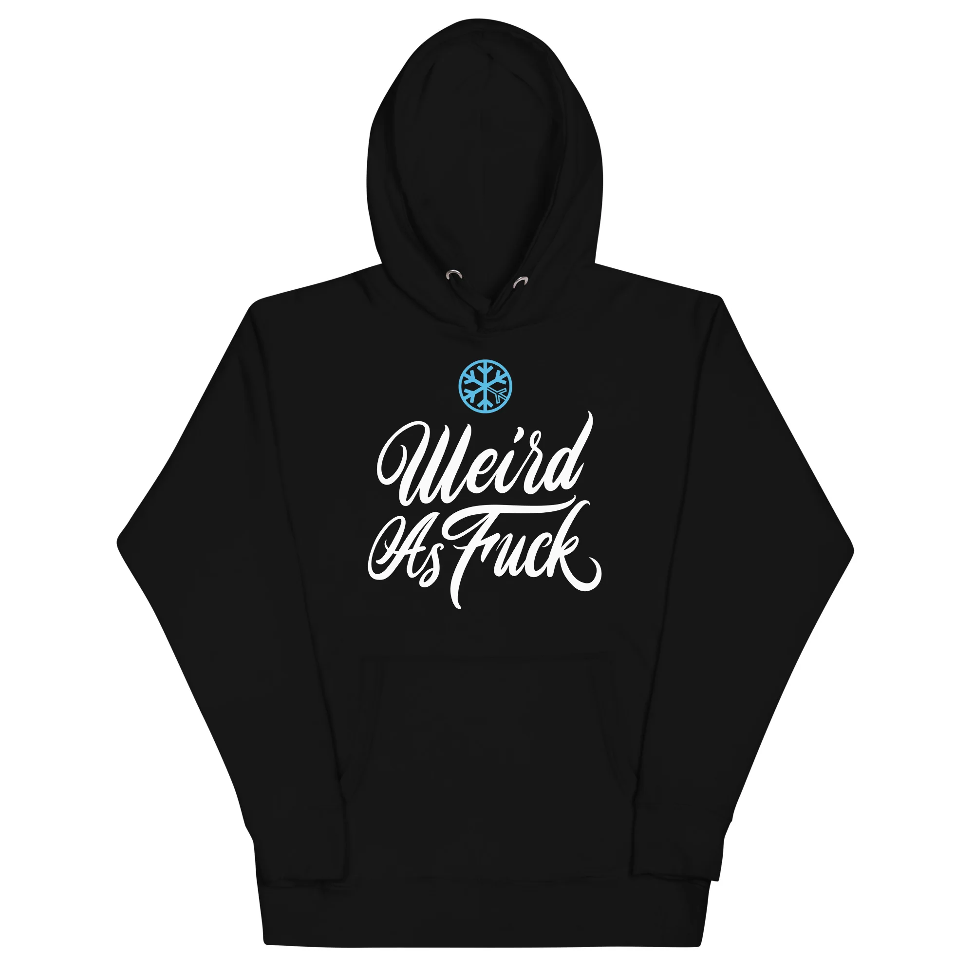 Weird As Fu*k Hoodie