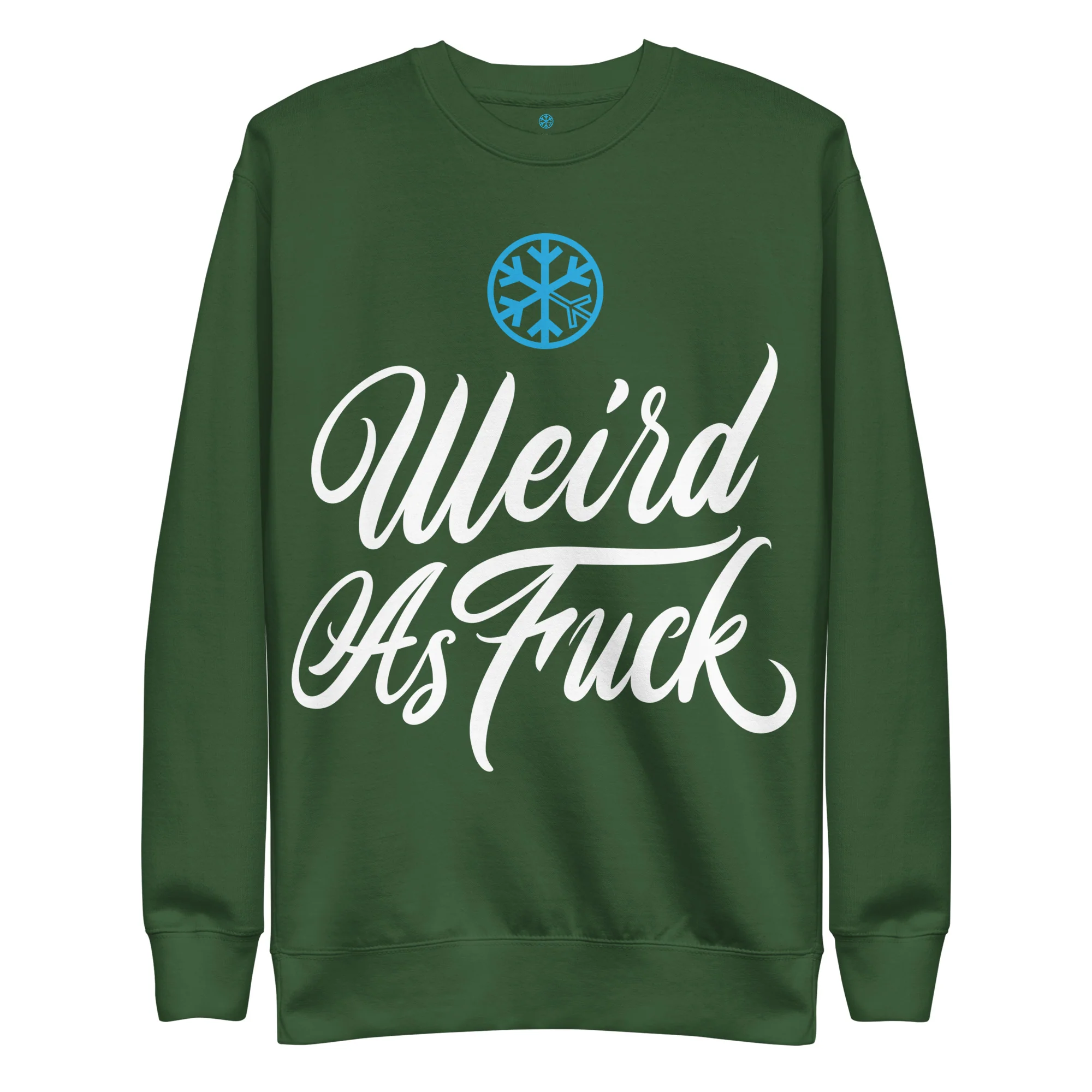 Weird As Fu*k Sweatshirt - Image 19
