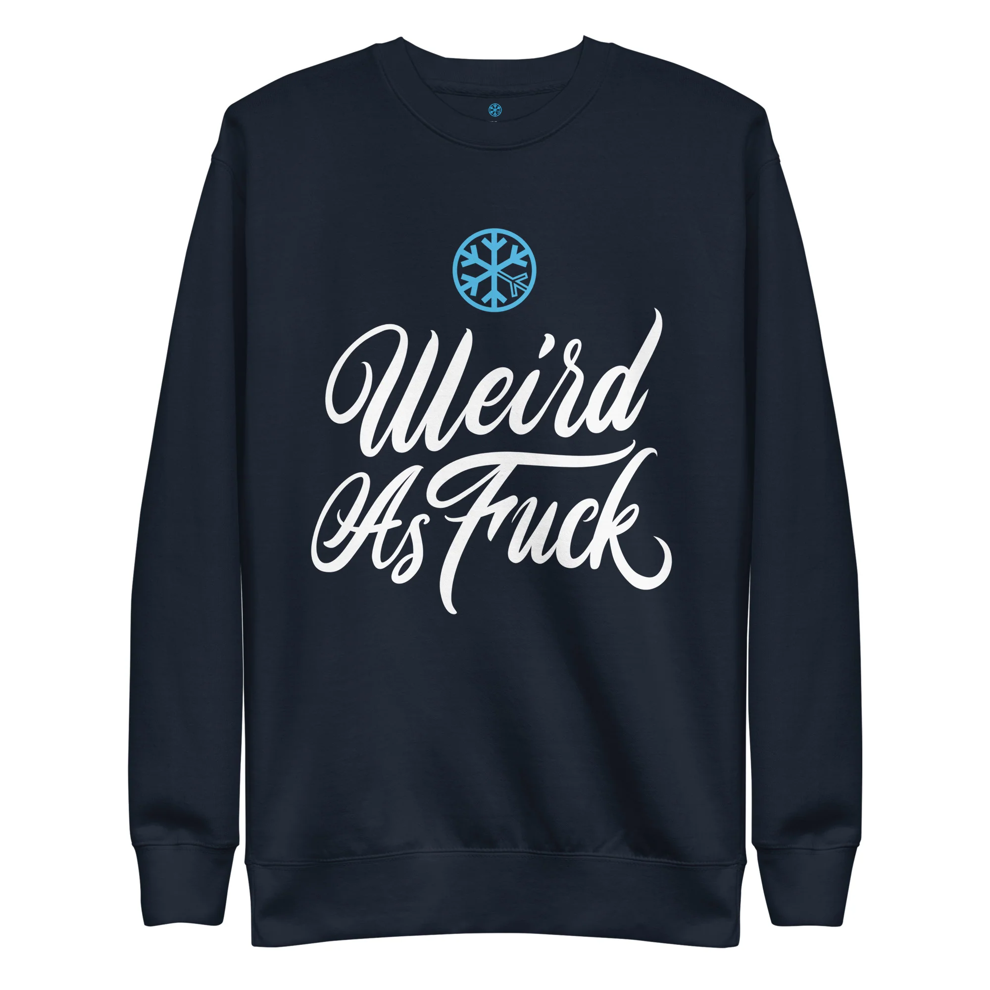 Weird As Fu*k Sweatshirt - Image 7
