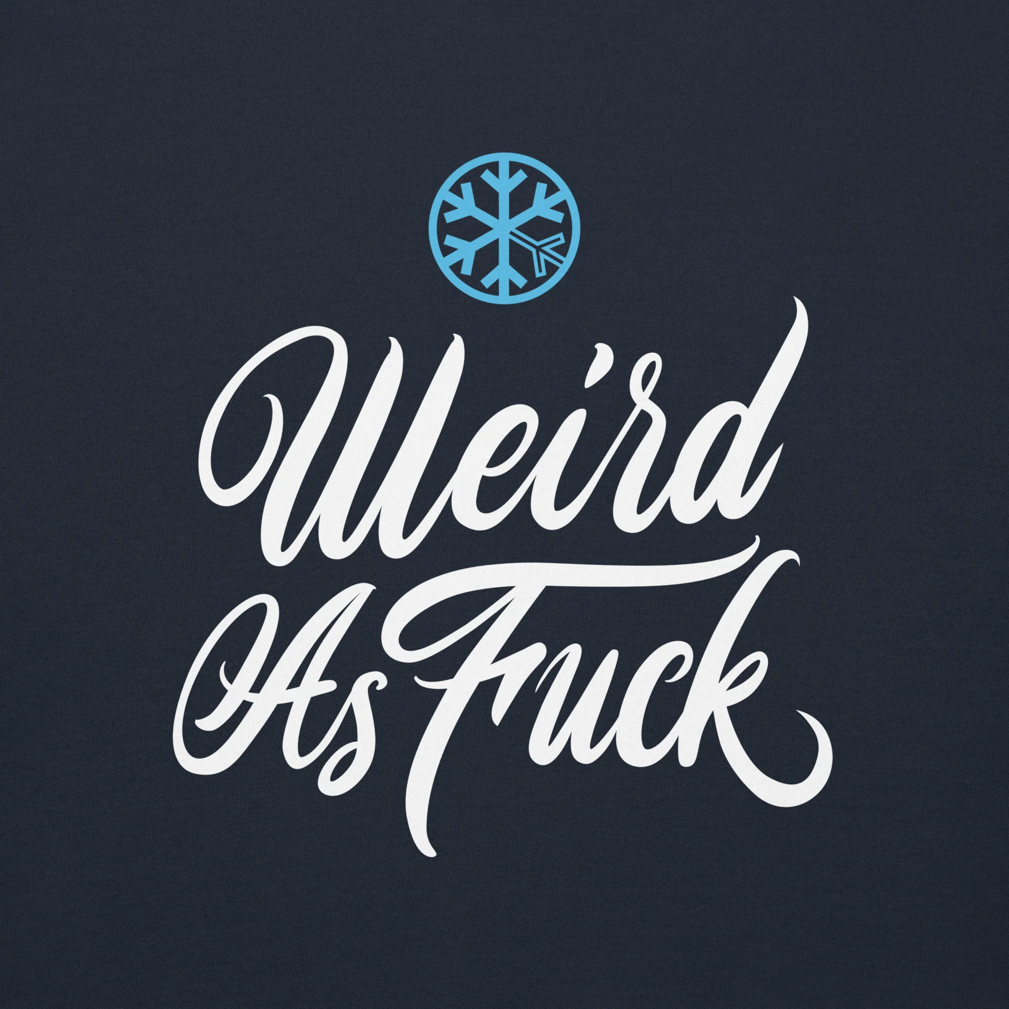 Weird As Fu*k Sweatshirt - Image 8