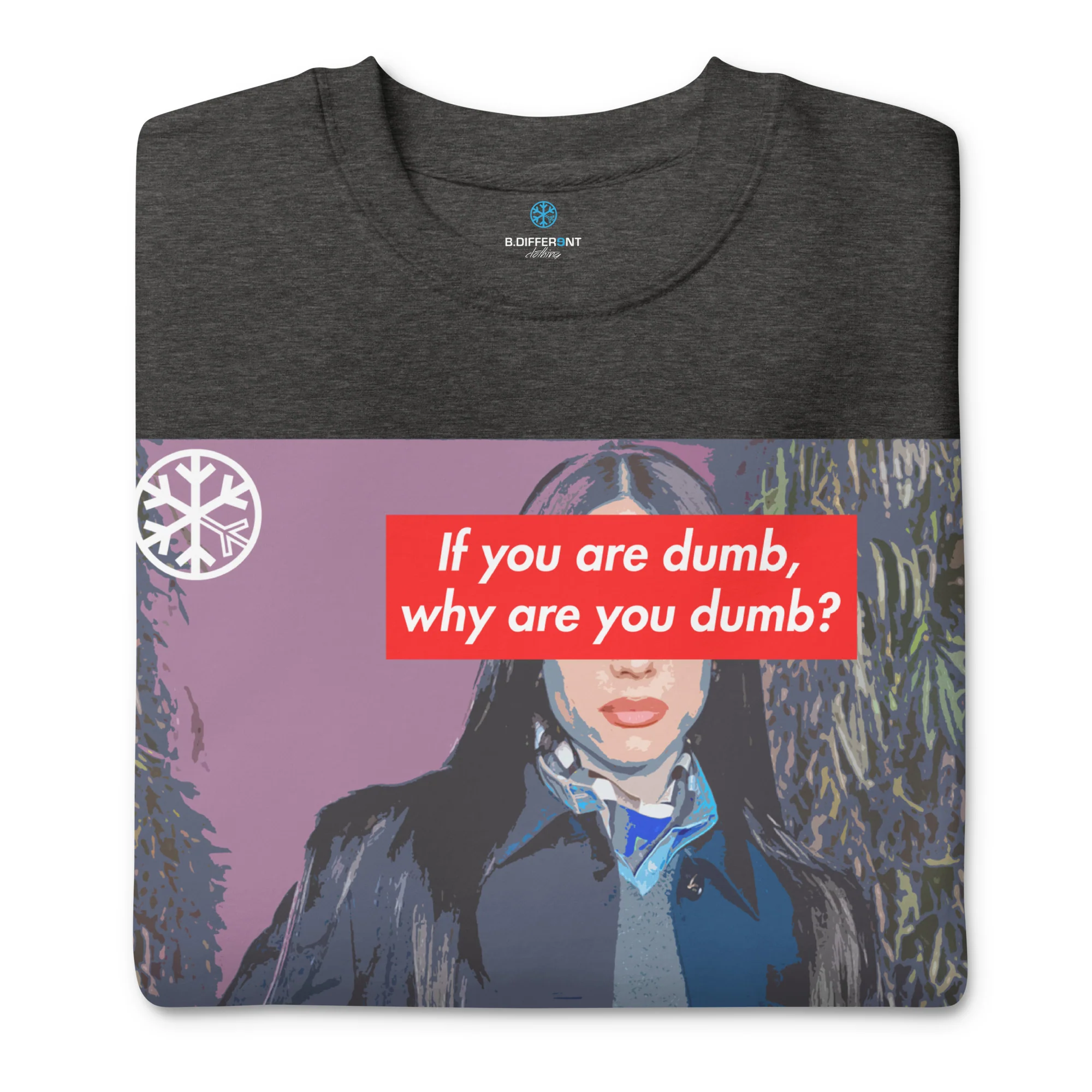 Why Are You Dumb Sweatshirt - Image 21