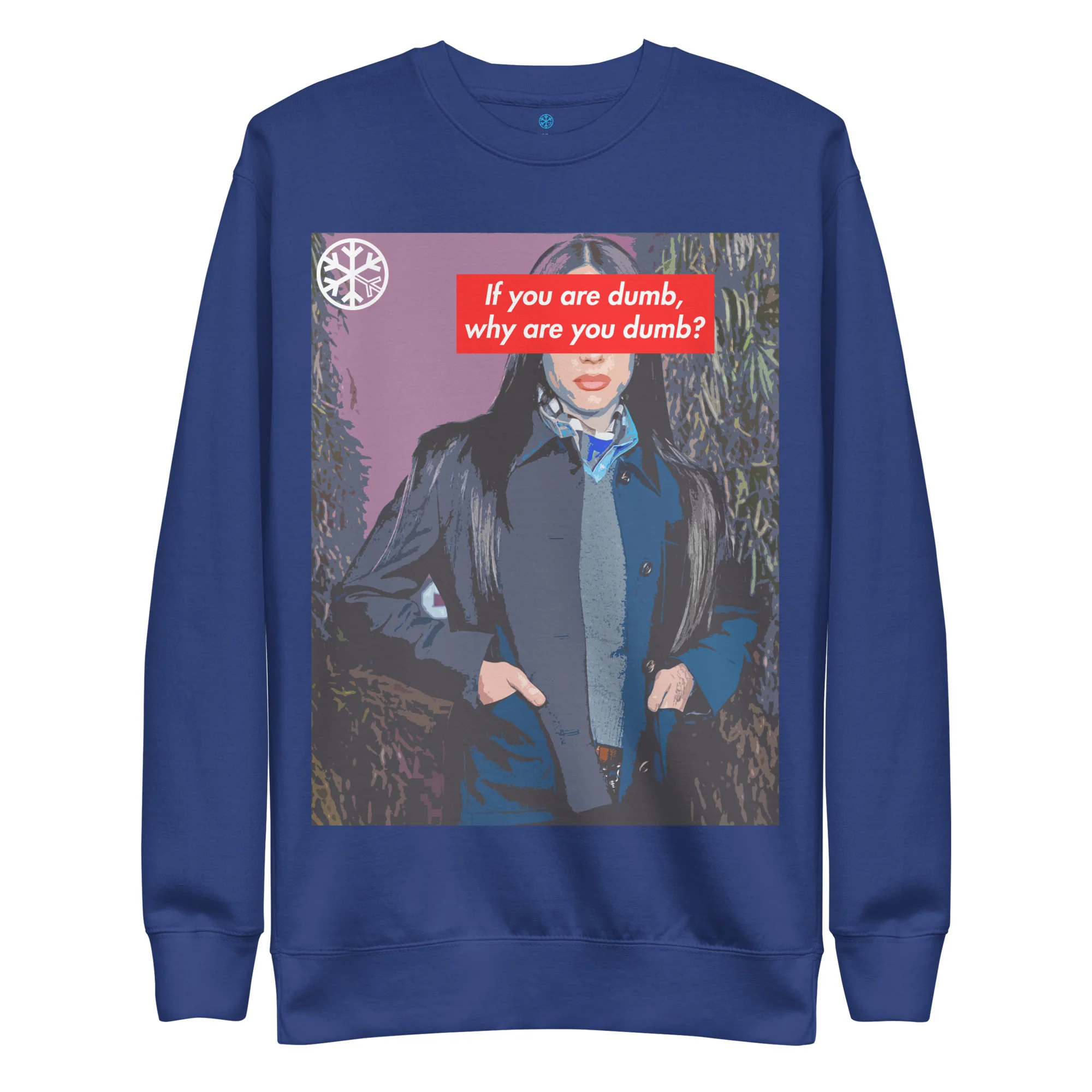 Why Are You Dumb Sweatshirt - Image 25