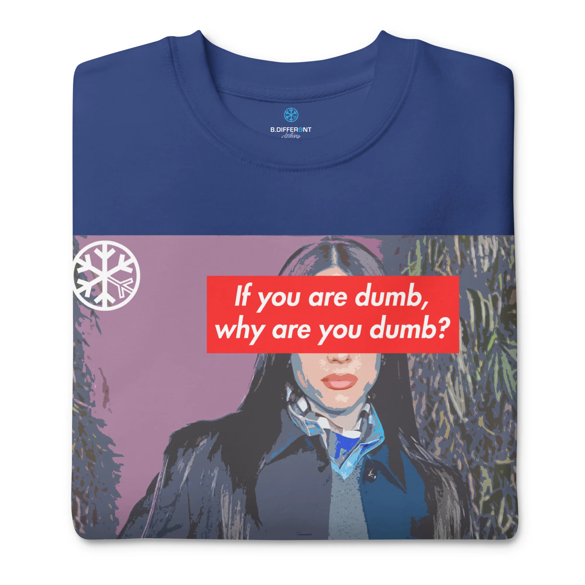 Why Are You Dumb Sweatshirt - Image 27