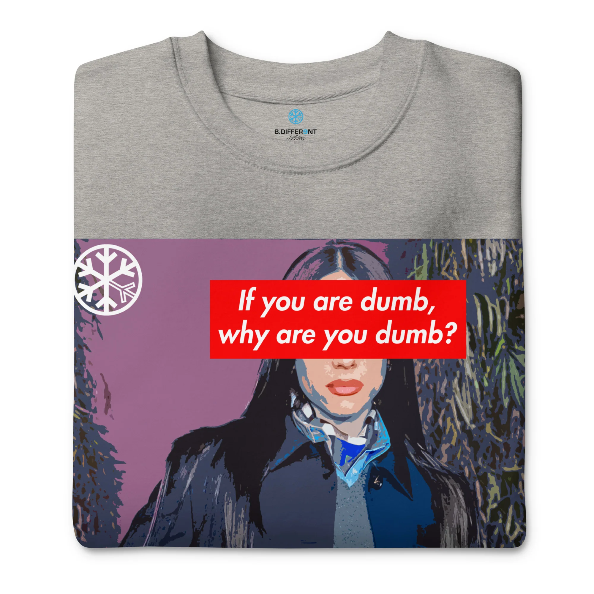 Why Are You Dumb Sweatshirt - Image 51