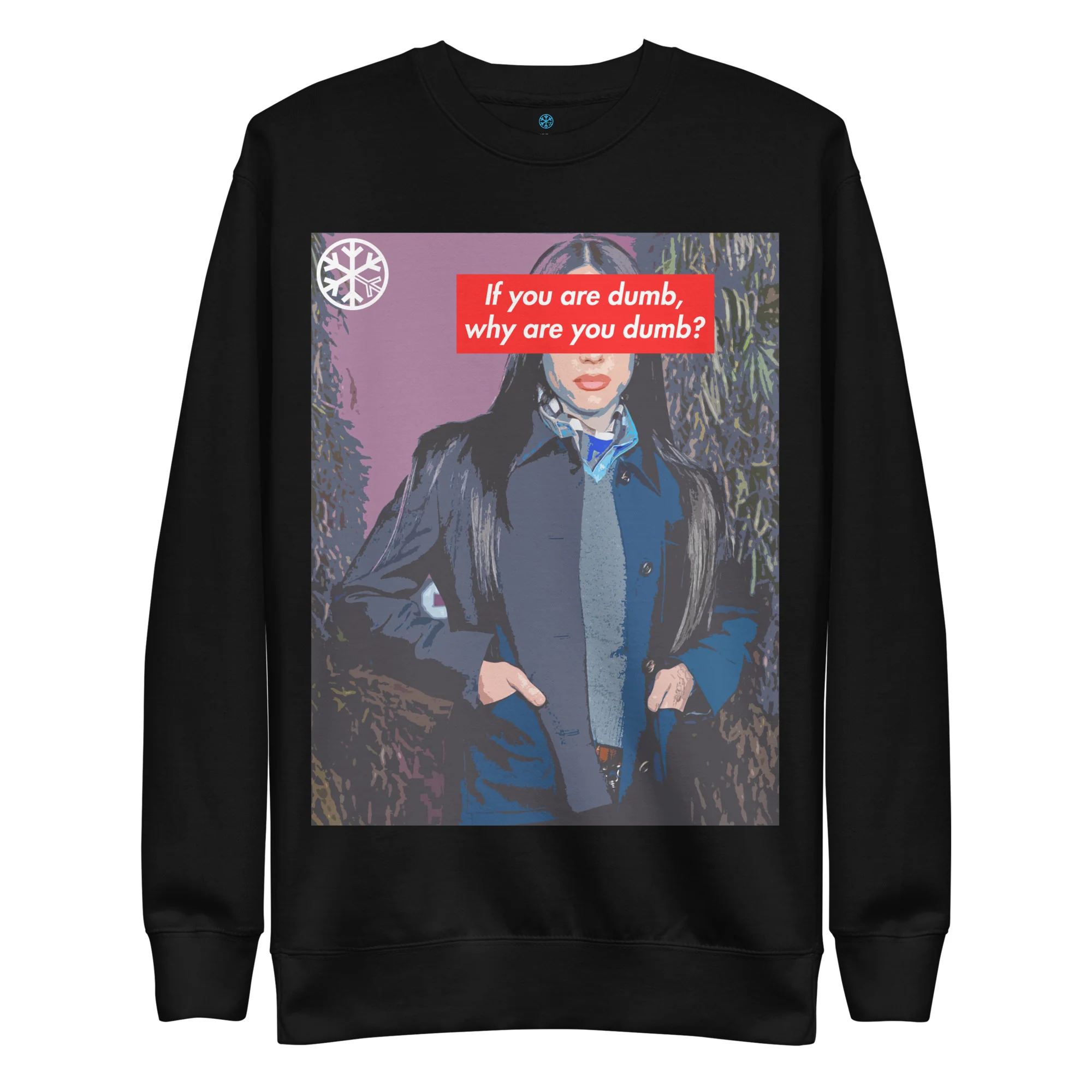 Why Are You Dumb Sweatshirt - Image 7