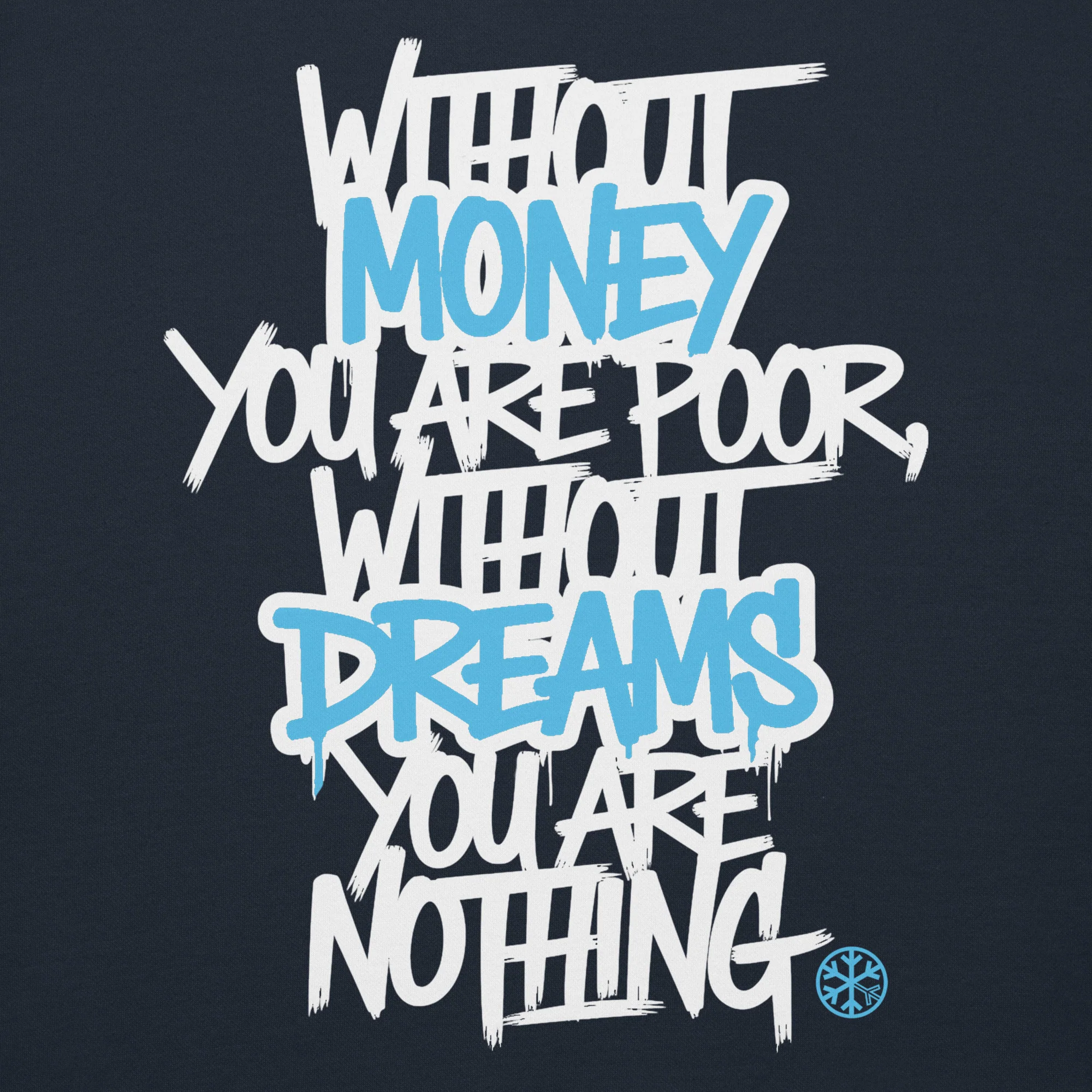 Without Dreams You Are Nothing Graffiti Sweatshirt - Image 15