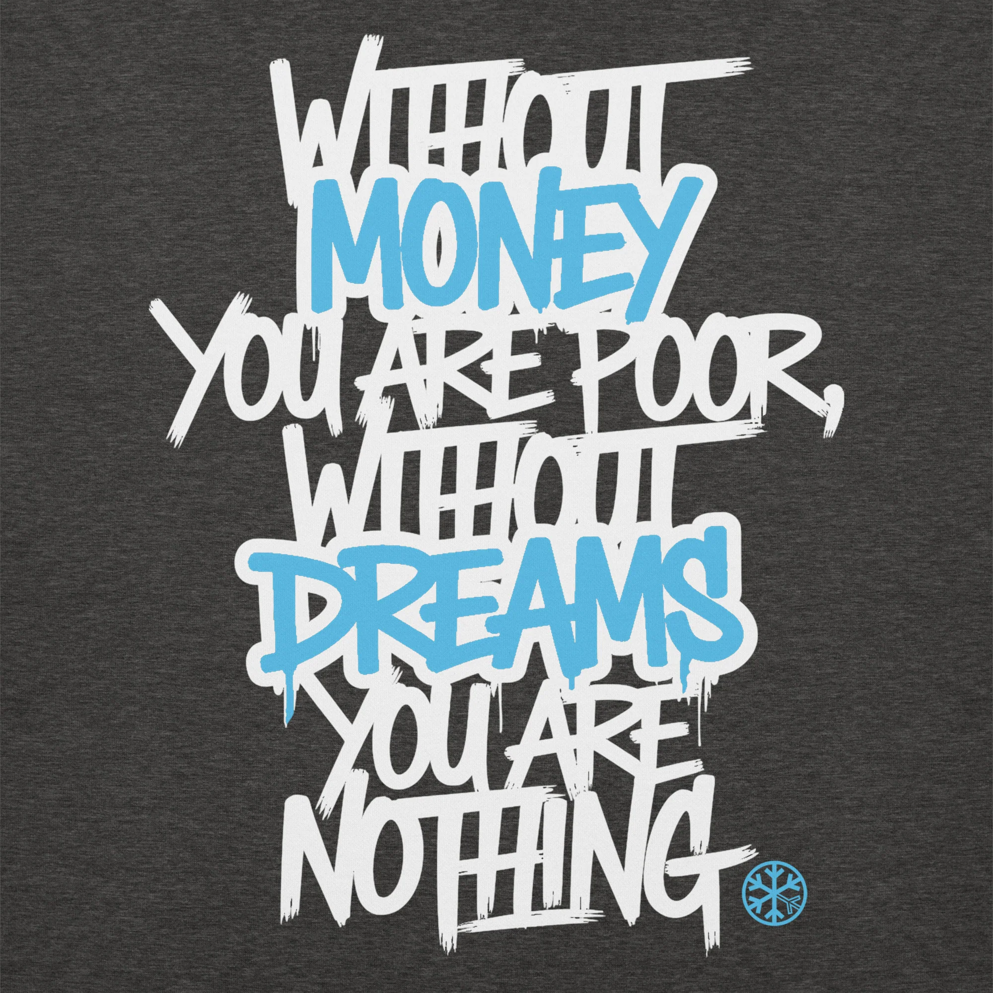 Without Dreams You Are Nothing Graffiti Sweatshirt - Image 21