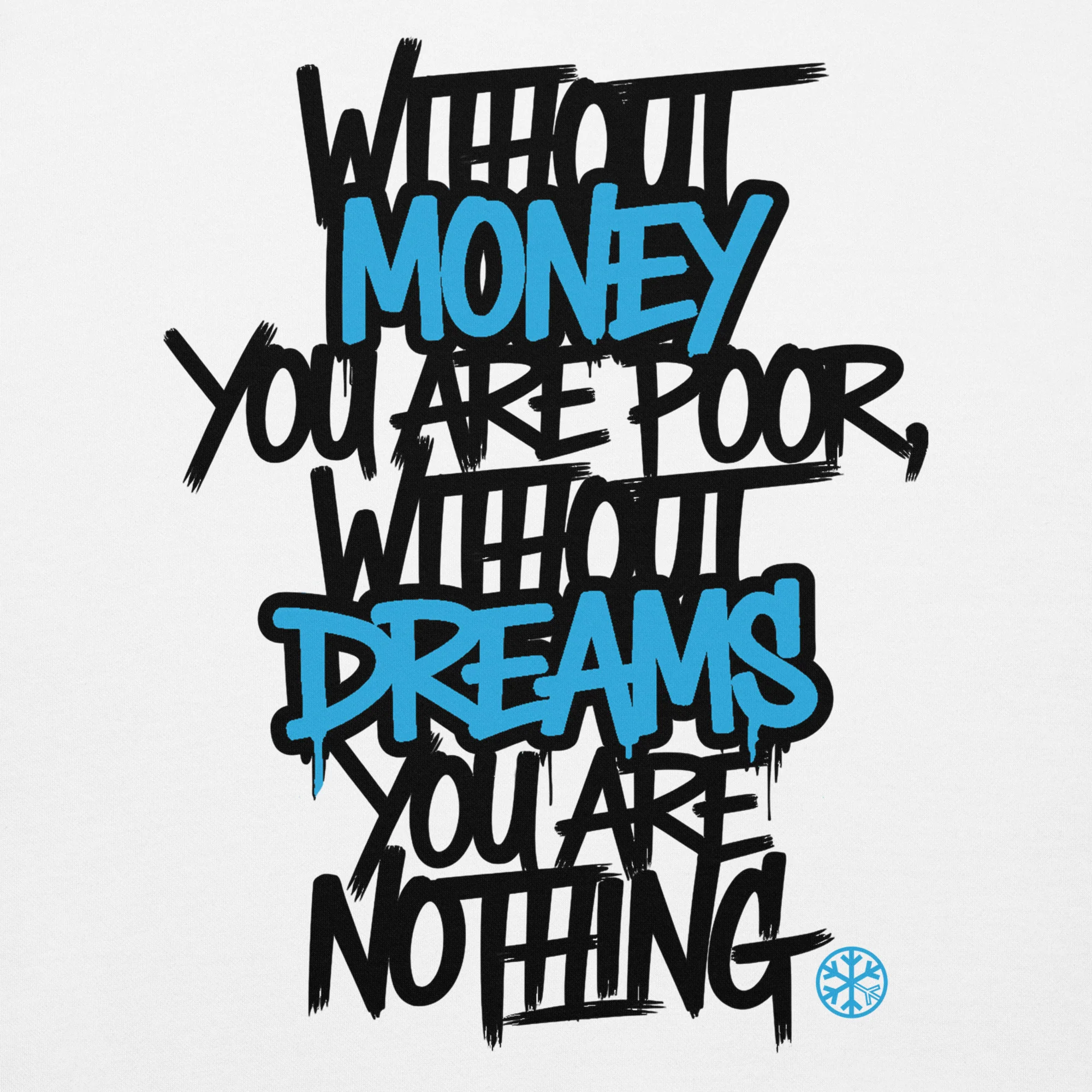 Without Dreams You Are Nothing Graffiti Sweatshirt - Image 45