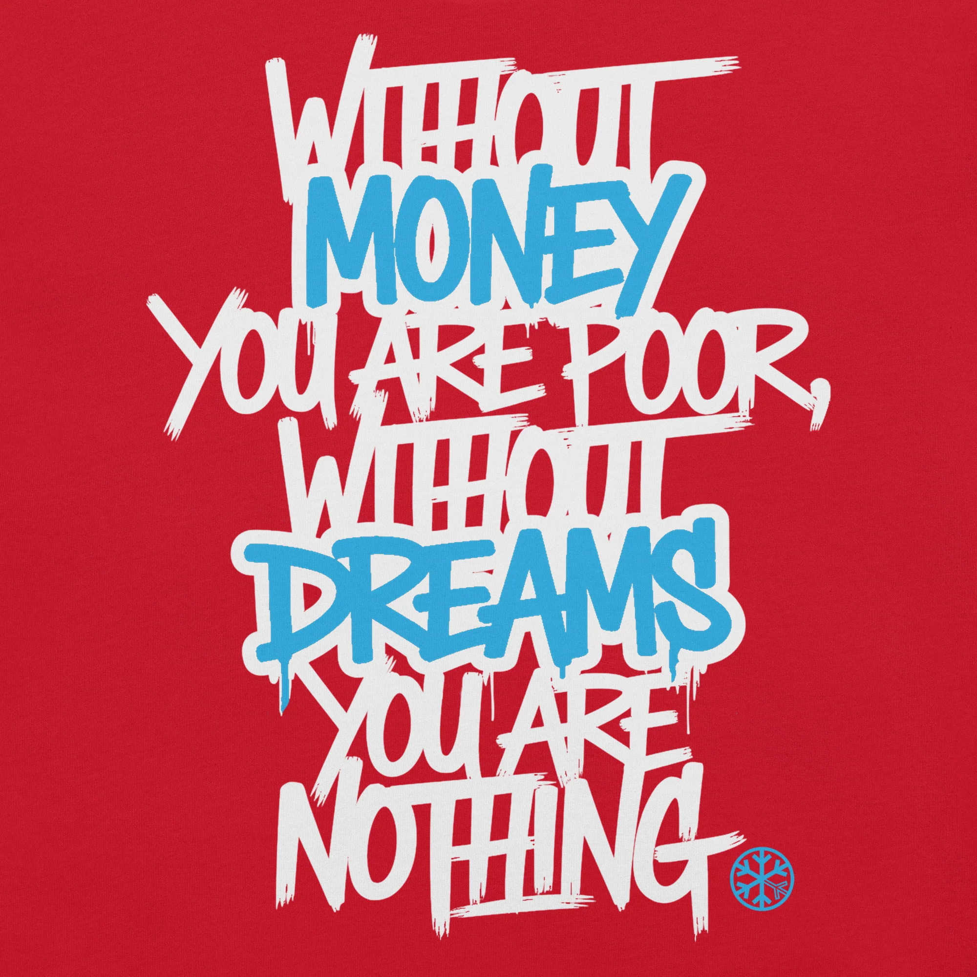 Without Dreams You Are Nothing Graffiti Tee - Image 14