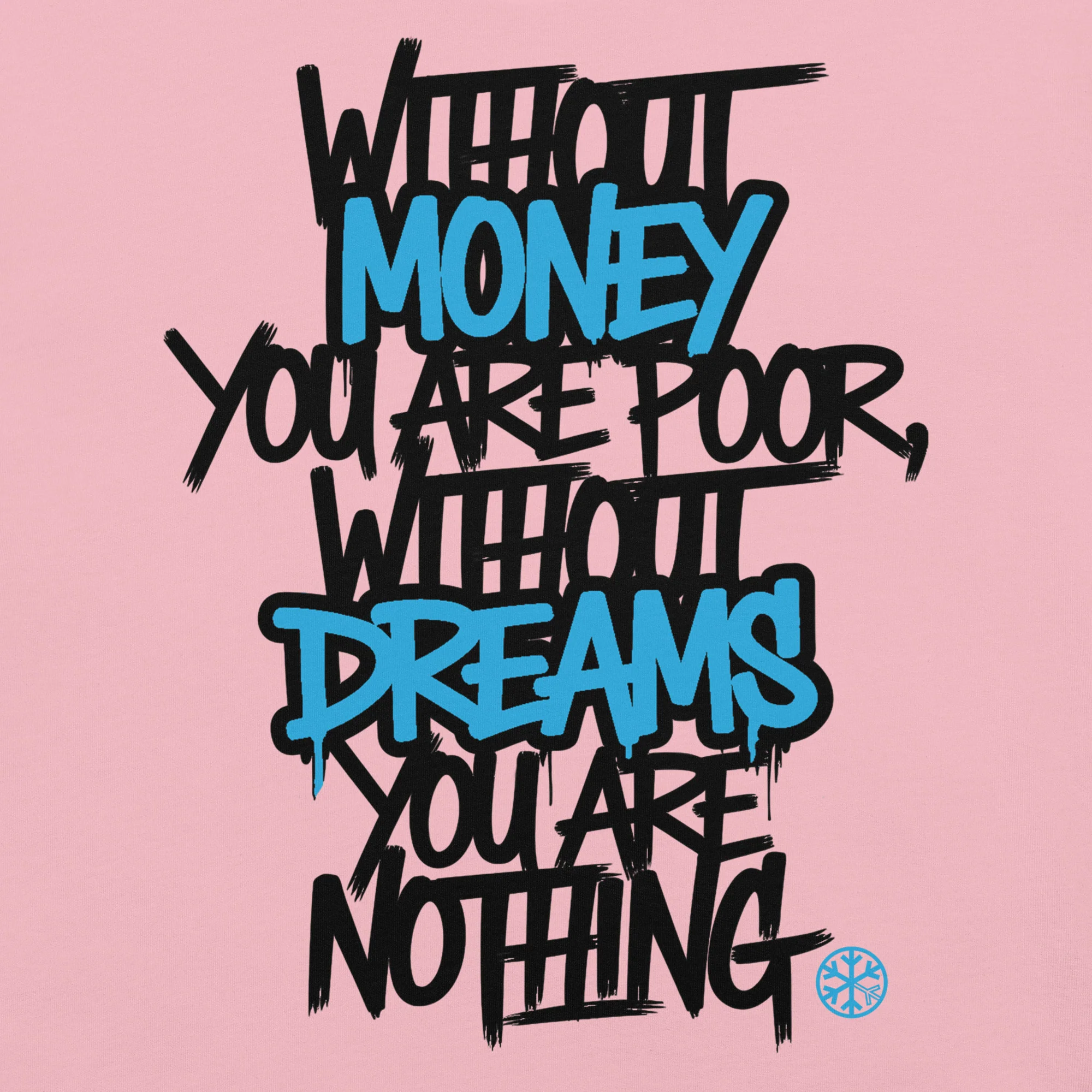 Without Dreams You Are Nothing Graffiti Tee - Image 32