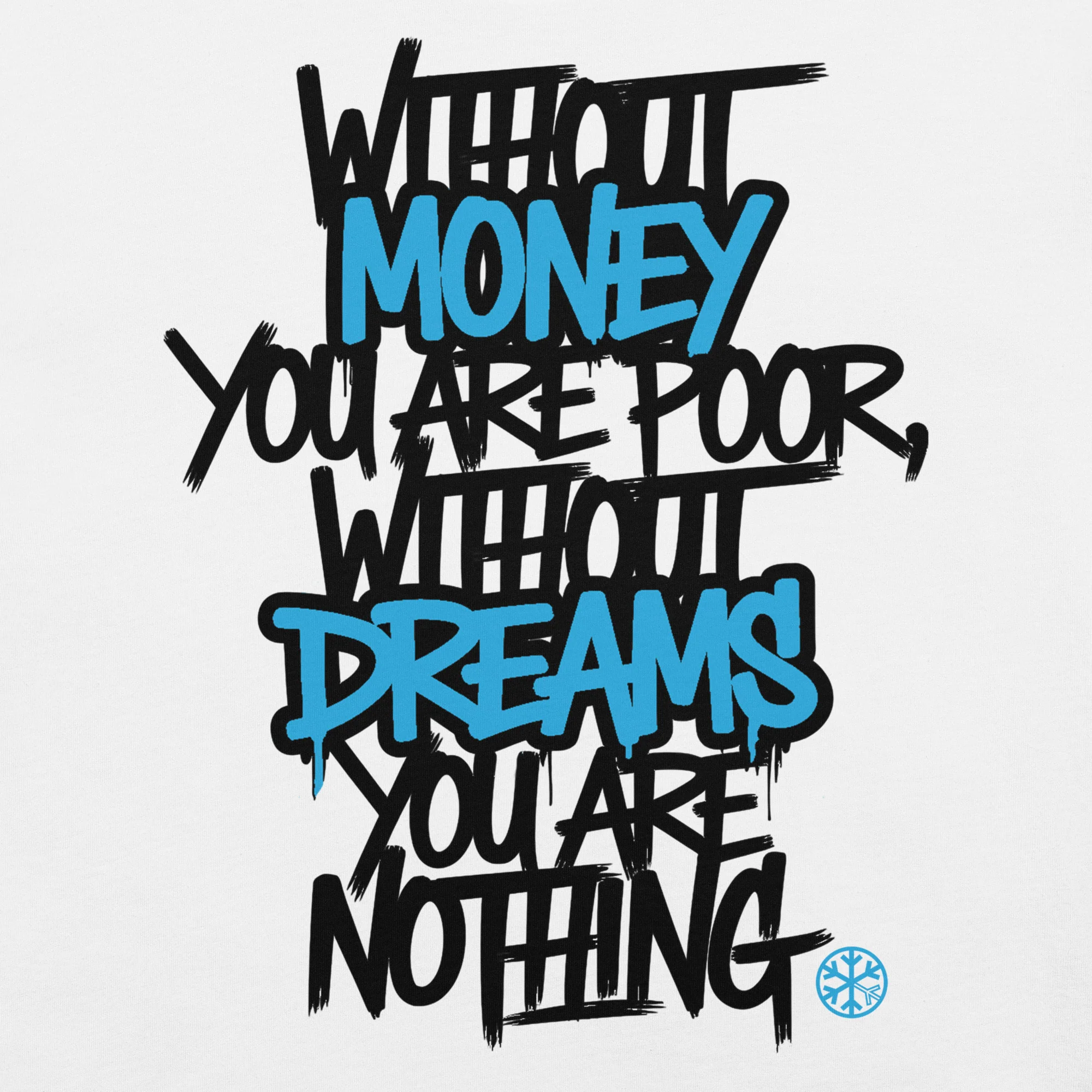 Without Dreams You Are Nothing Graffiti Tee - Image 44