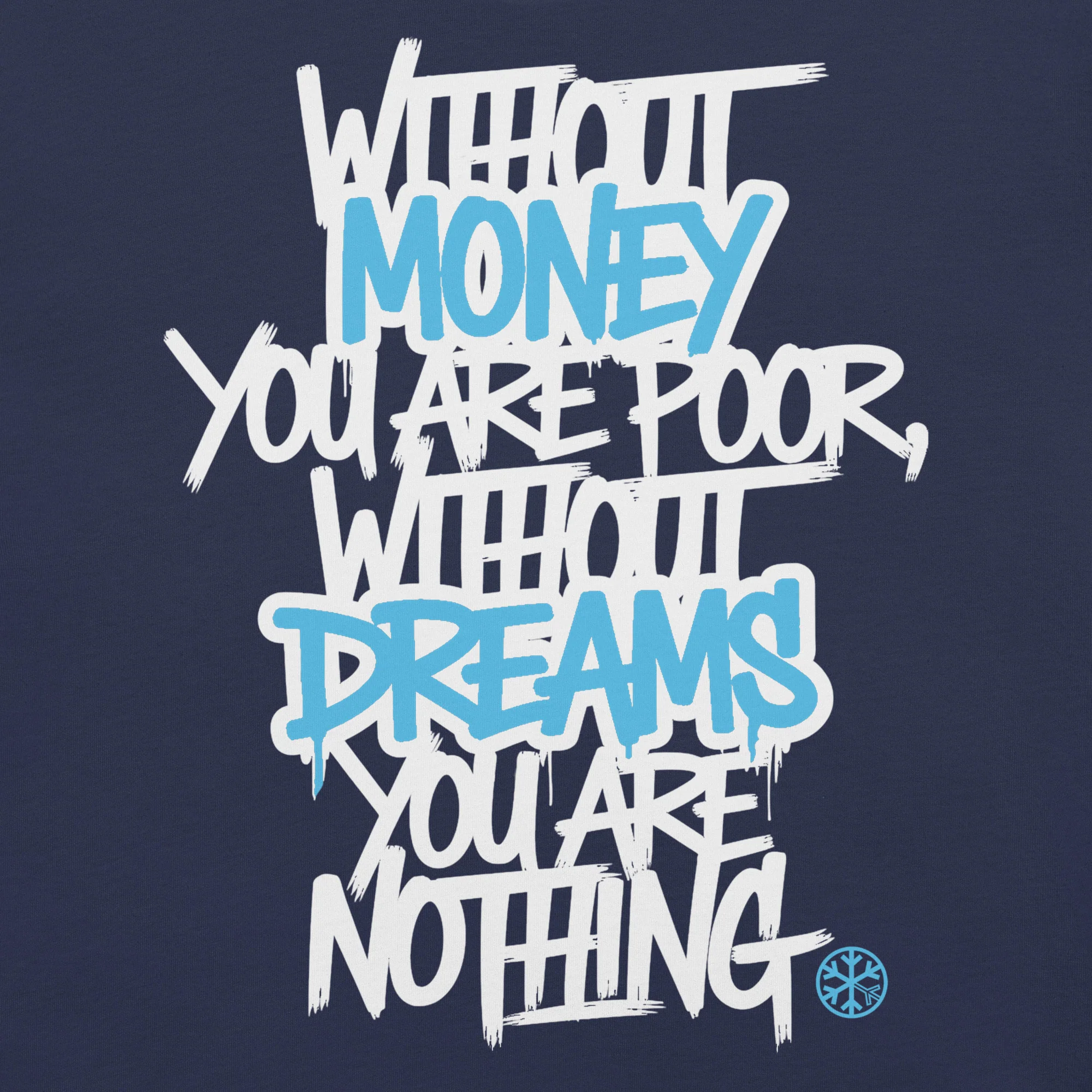 Without Dreams You Are Nothing Graffiti Tee - Image 8